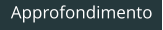 Approfondimento