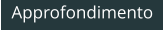 Approfondimento